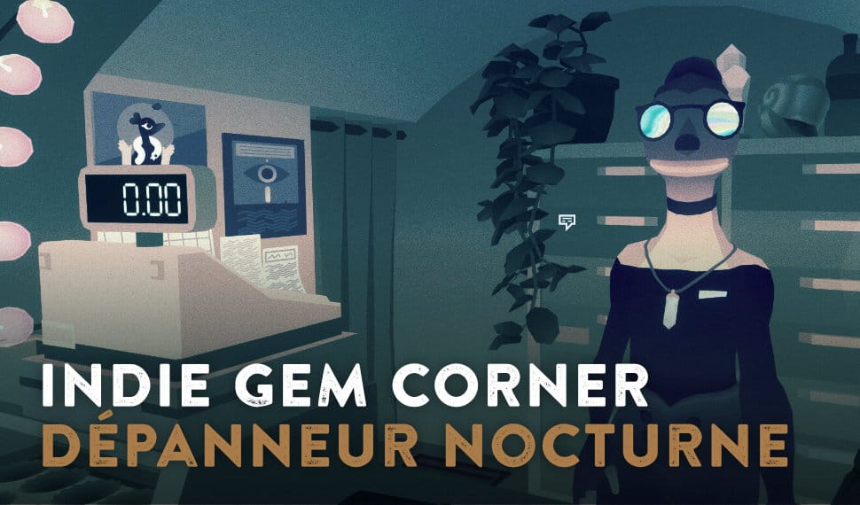 Indie Gem Corner: DÉPANNEUR NOCTURNE title card showing a stylized shop attendant beside a cash register.